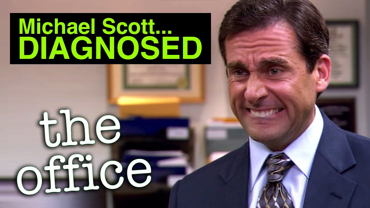 Michael Scott... DIAGNOSED  | the office