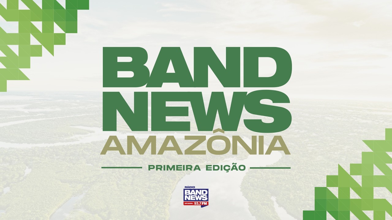 BANDNEWS AMAZÔNIA 1ª EDIÇÃO | 17.03.26