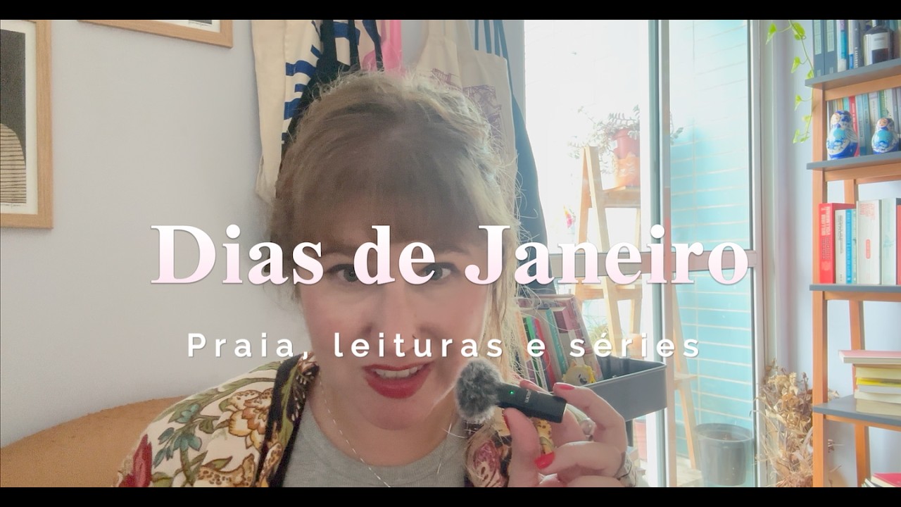 Dias de janeiro: praia, leituras e séries