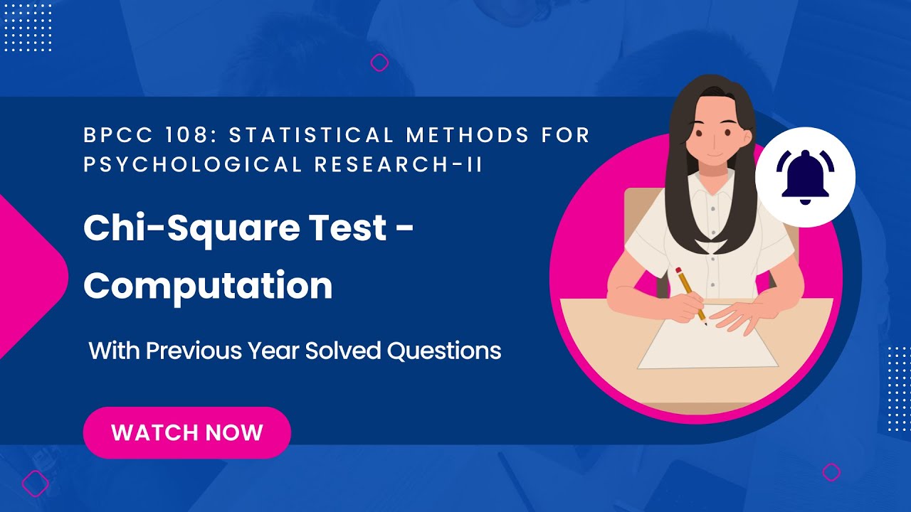 Chi-Square Test - Computation | IGNOU BPCC 108 | Study Guide & Exam Prep