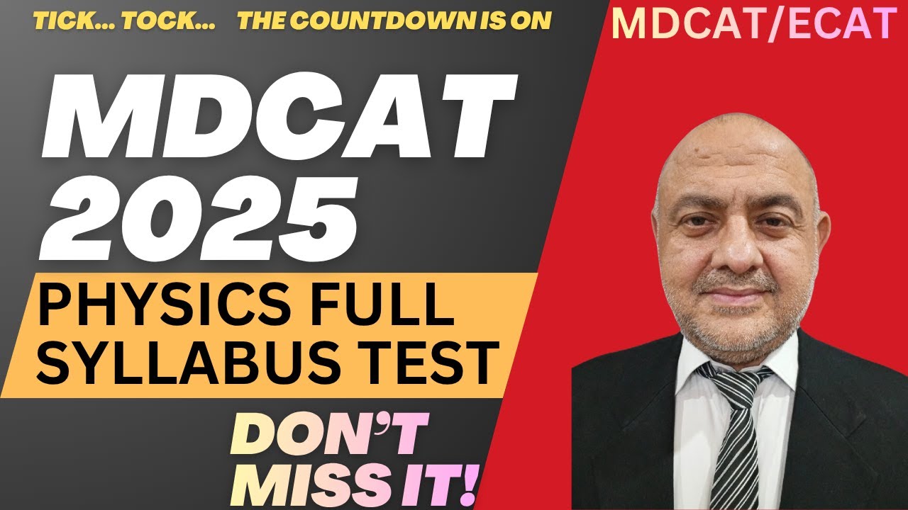 MDCAT 2025 Full Syllabus Test | KMU | SZABMU | NUMS | UHS | BUMHS | Sindh MDCAT | Physics Syllabus