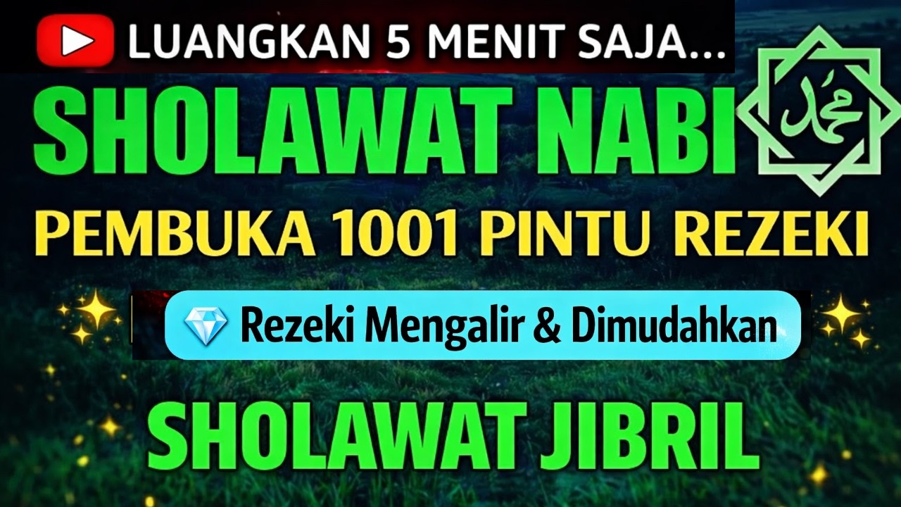 SHOLAWAT JIBRIL PENARIK REZEKI PALING DAHSYAT, Sholawat Nabi Muhammad SAW, SALAWAT PALING MERDU