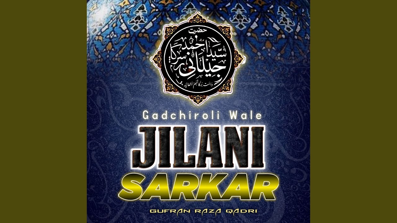 Gadchiroli Wale Jilani Sarkar