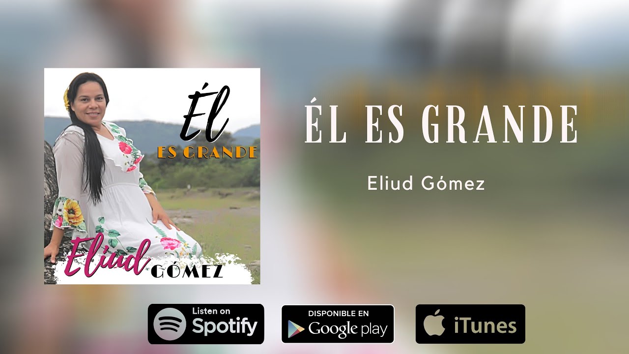 El es grande - Eliud G&oacute;mez  (Audio  Oficial)