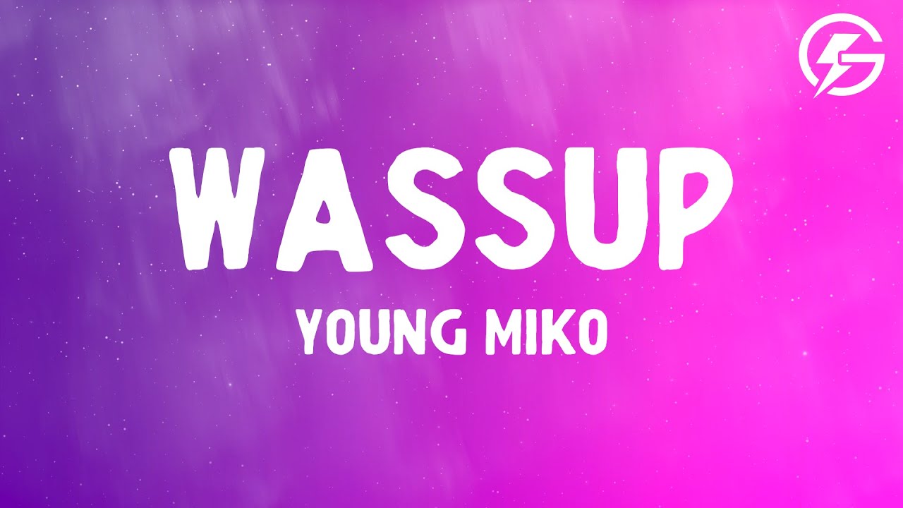 Young Miko - WASSUP (Letra)