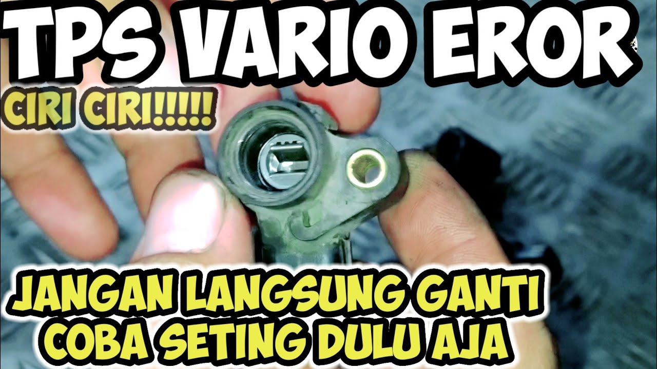 ciri ciri sensor tps vario 125 rusak/Sensor tps vario 125 rusak/cara setting tps Vario 125