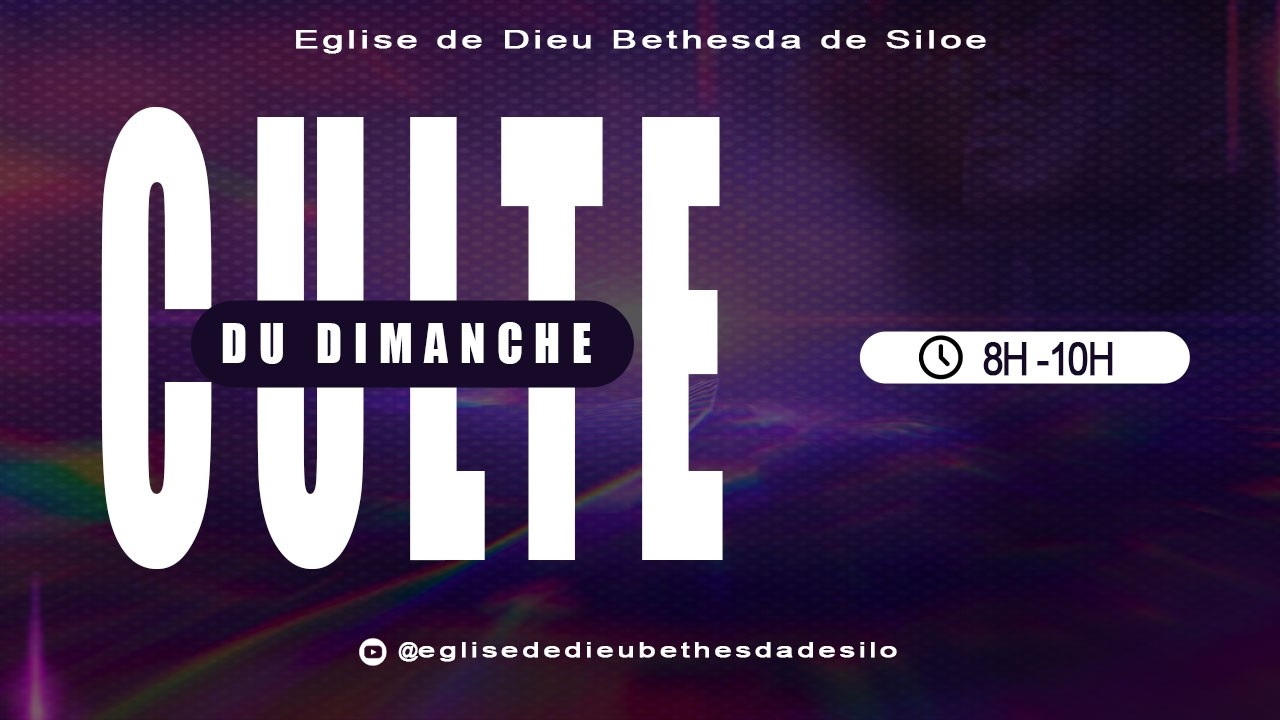 EDBS | Culte Du Dimanche | DIM 08 Mars 2026