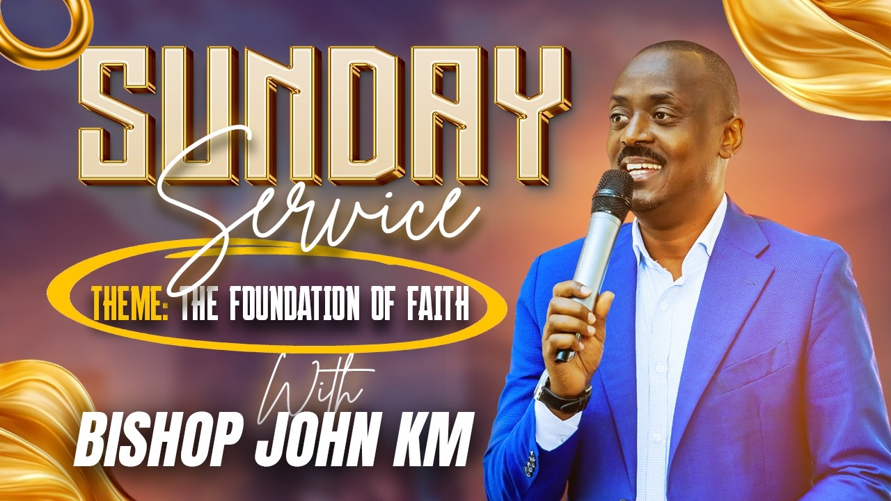 SUNDAY SECOND SERVICE// 08.03.2026 // THE FOUNDATION OF FAITH WITH BISHOP JOHN KM