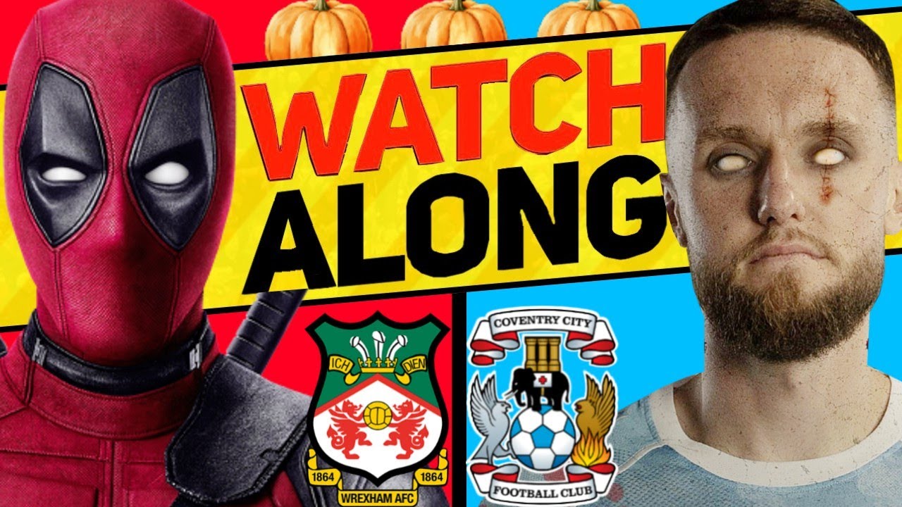 WREXHAM v COVENTRY CITY WATCH ALONG