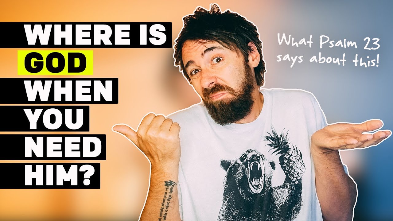 Where Is God When You Need Him The Most | Bible Study