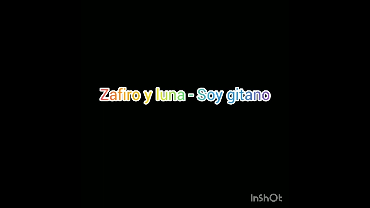 Zafiro y Luna - Soy Gitano