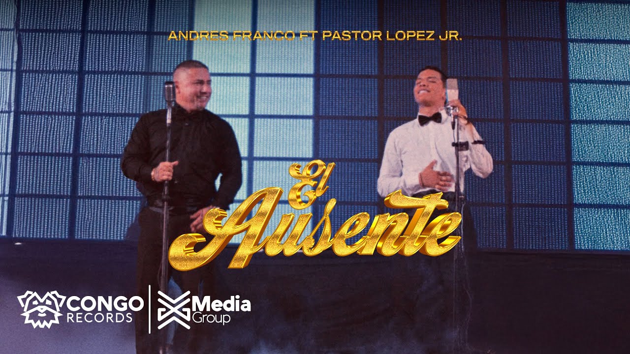 El Ausente - Andres Franco - Pastor Lopez Jr (Video Oficial)