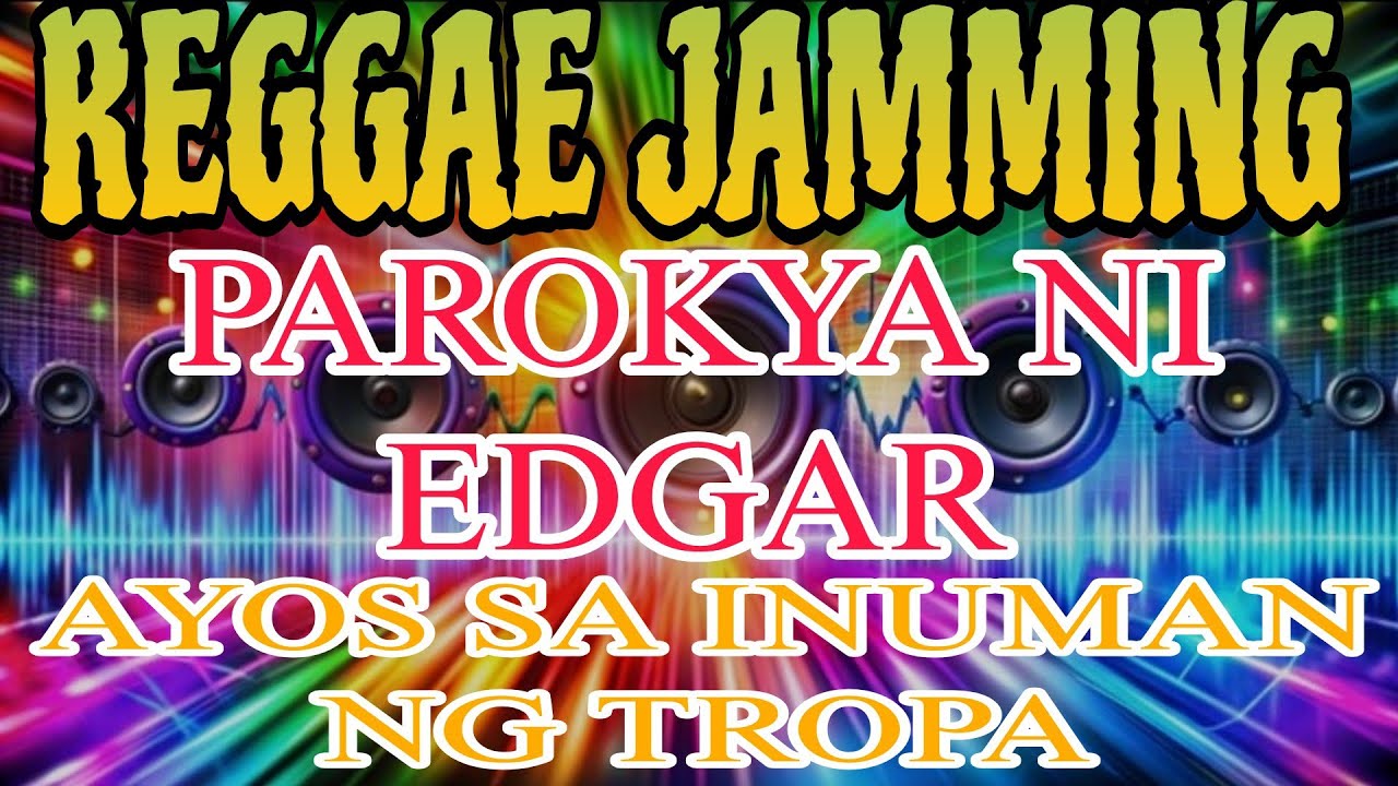 🇵🇭 OPM MUSIC AT ITS FINEST || 🇯🇲PAROKYA NI EDGAR BEST PLAYLIST🫰OPM REGGAE VIBES😘🎉