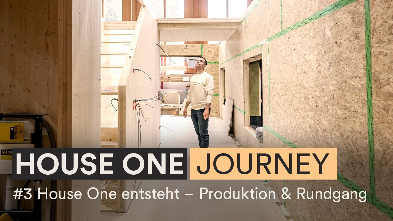 House One Journey #03 House One entsteht &ndash; Produktion & Rundgang