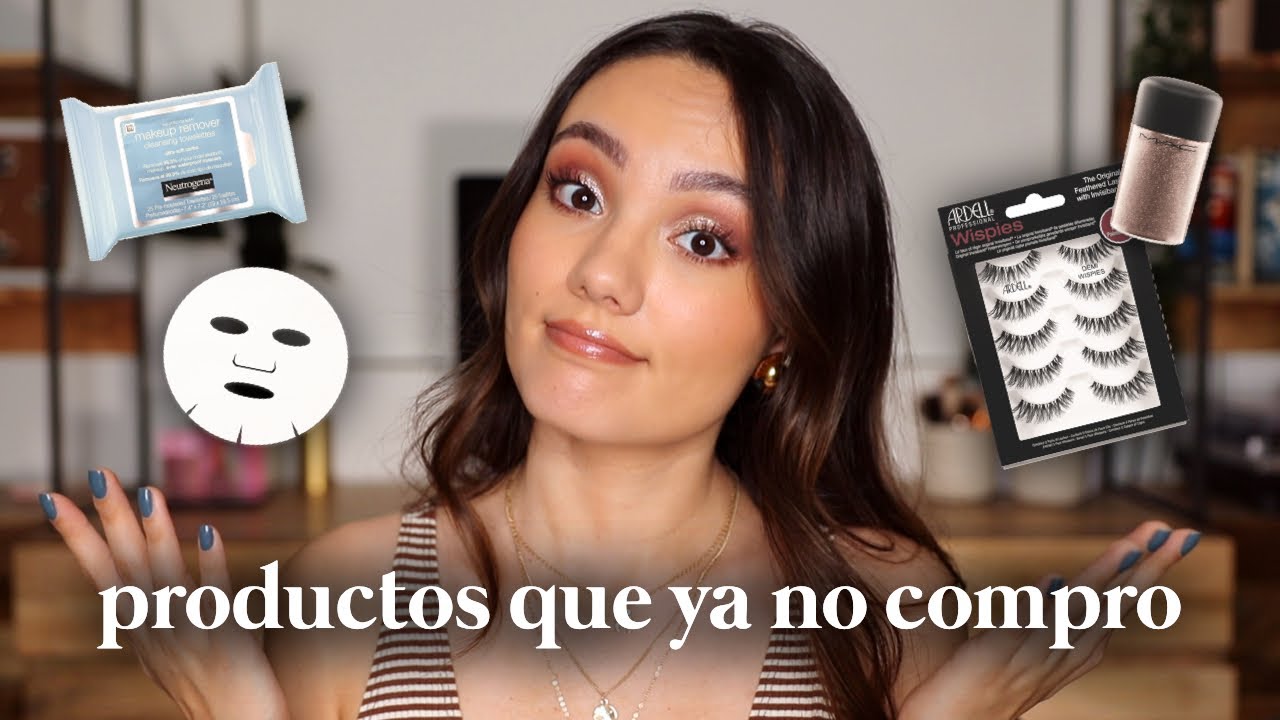 13 PRODUCTOS DE BELLEZA QUE YA NO COMPRO | Alejandra Otero