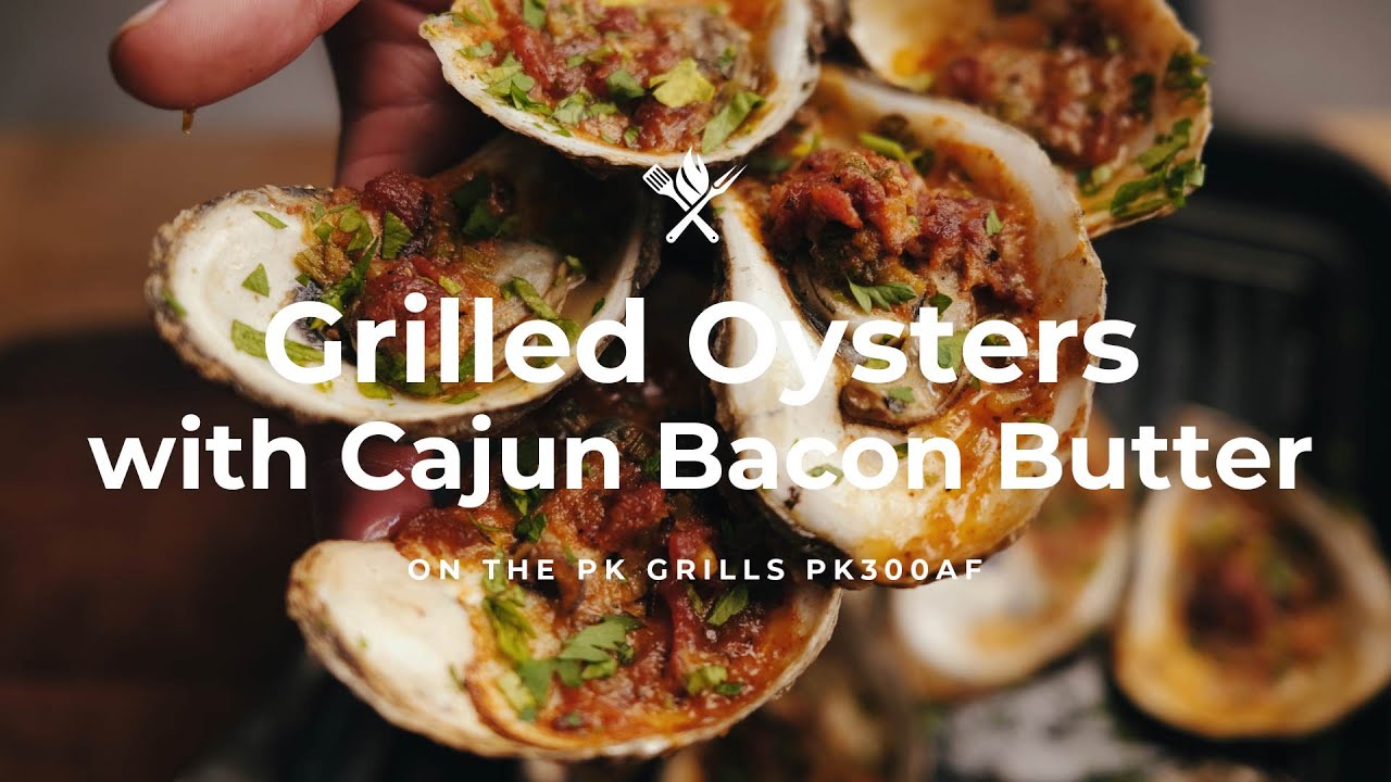 Grilled Oysters with Cajun Bacon Butter | Chef Tom