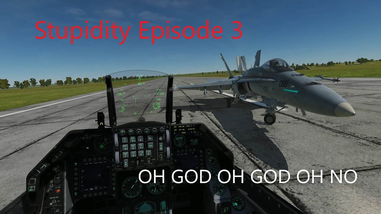Stupidity Episode 3 - (Mostly) DCS World Funny Moments