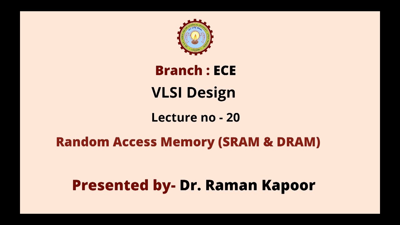 VLSI Design | Dynamic Random Access Memory (SRAM & DRAM) | AKTU Digital Education