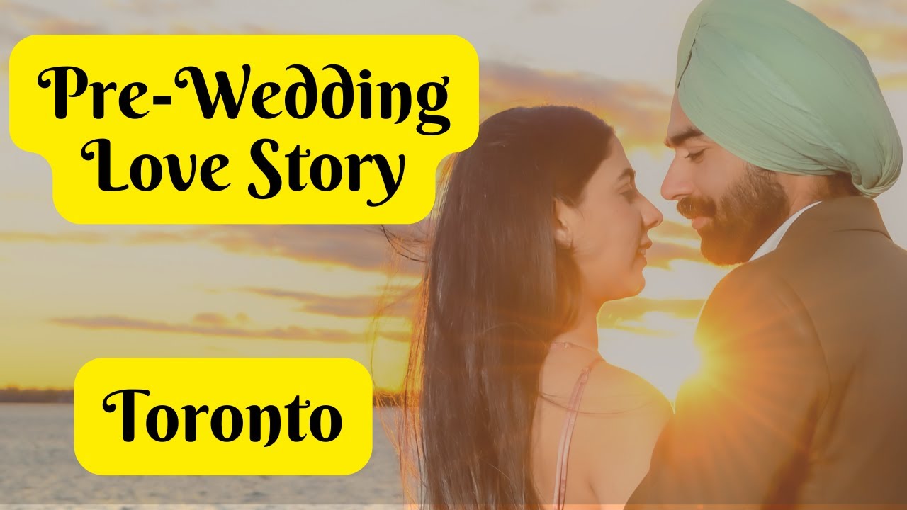 Pre-Wedding Love Story in Toronto - Unveiling the Unique Journey of Raman & Anmol