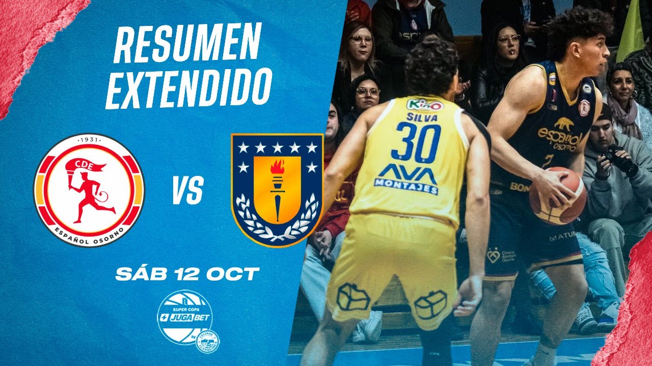 🏀Resumen Extendido: Español de Osorno vs UdeC - Día 3 Supercopa JugaBet by Cecinas Llanquihue