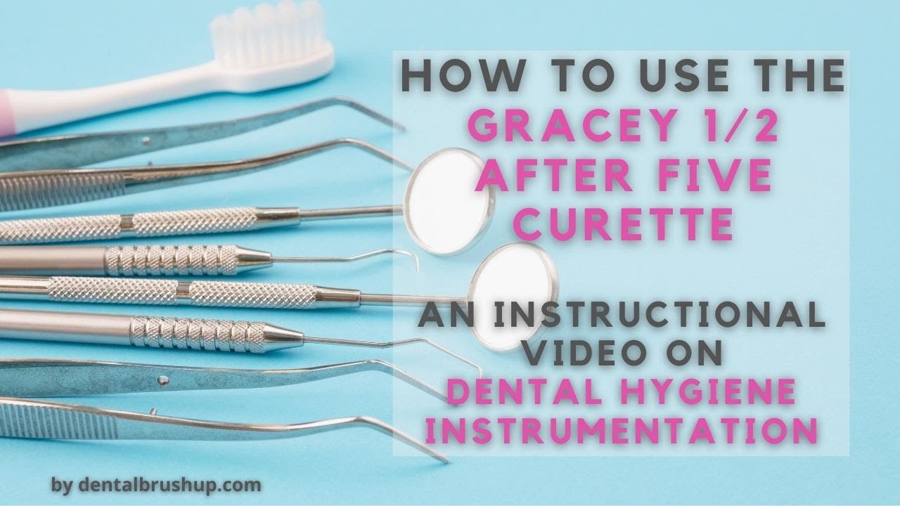 How to use the Gracey 1/2 After Five Curette