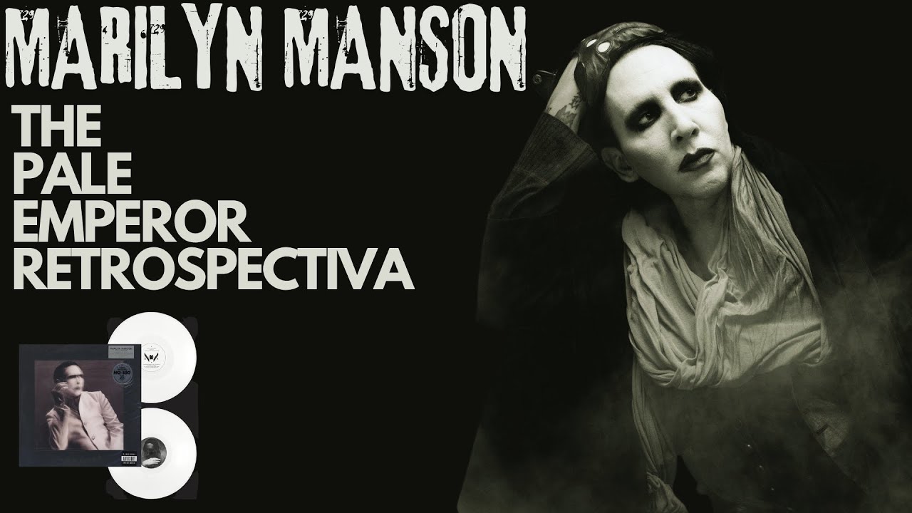 MARILYN MANSON-THE PALE EMPEROR RETROSPECTIVA