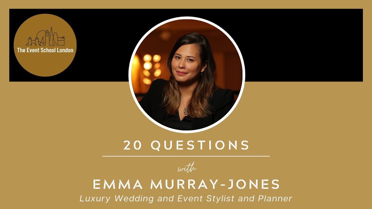 20 Questions with Emma Murray-Jones, Luxury Wedding and Event Stylist and Planner