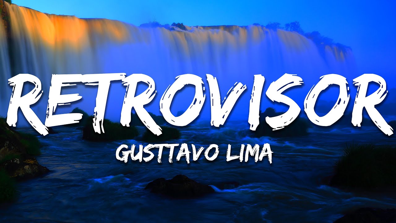 Gusttavo Lima - Retrovisor (Letra/Lyrics)