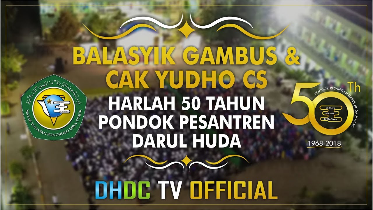 MALAM HIBURAN BALASYIK GAMBUS  - 50 TAHUN PON. PES. DARUL HUDA 2018 | 26-09-2018