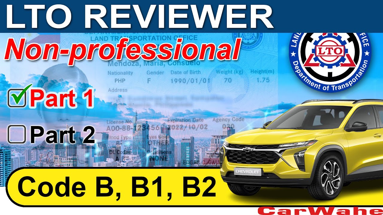 (PART 1 of 2) LTO Exam Reviewer ENGLISH | Code B, B1 LIGHT VEHICLE | Nonprofessional || CarWahe
