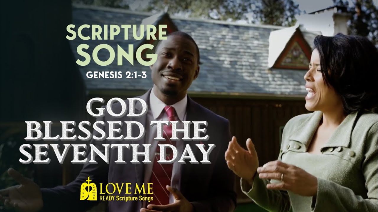Scripture Song GENESIS 2:1-3 - God Blessed the Seventh Day | LOVE ME