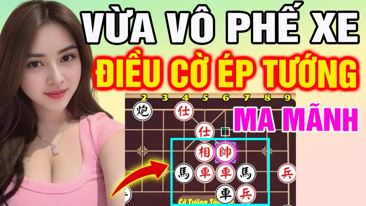 Vừa Vô Đã PHẾ XE: Màn Điều Cờ Ép Tướng MA MÃNH Nhất| Cờ Tướng Tàn Cục