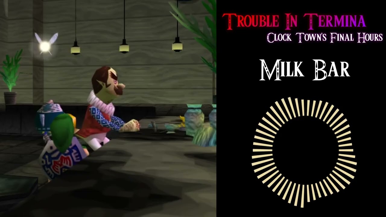 Milk Bar | From Trouble In Termina: Clock Town's Final Hours (No voices)