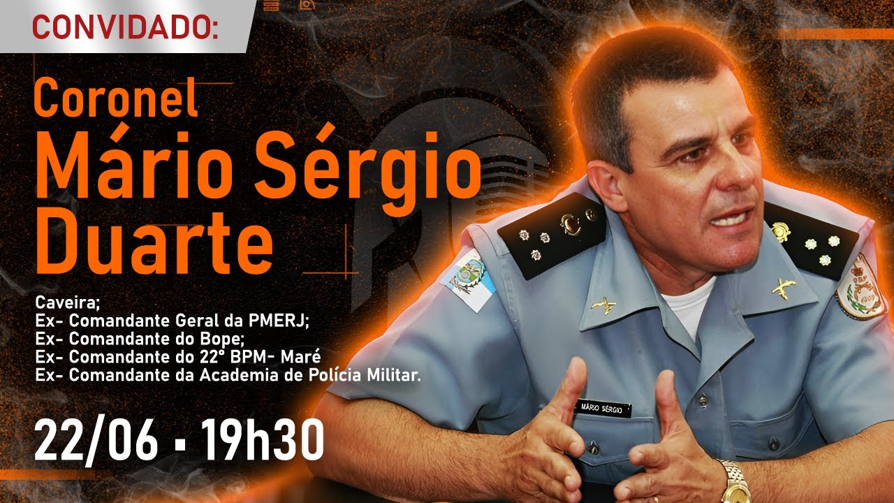 CORONEL MÁRIO SÉRGIO DUARTE • #FalaGuerreiro53