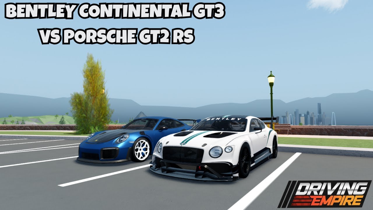 Driving Empire Bentley GT3 VS Porsche GT2 RS