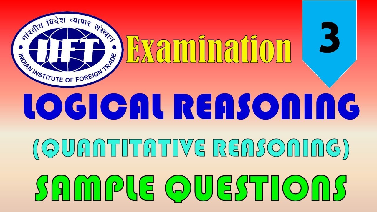 IIFT Exam | Quantitative Ability | Model Question Paper with solutions /Episode 3/ Logical Reasoning