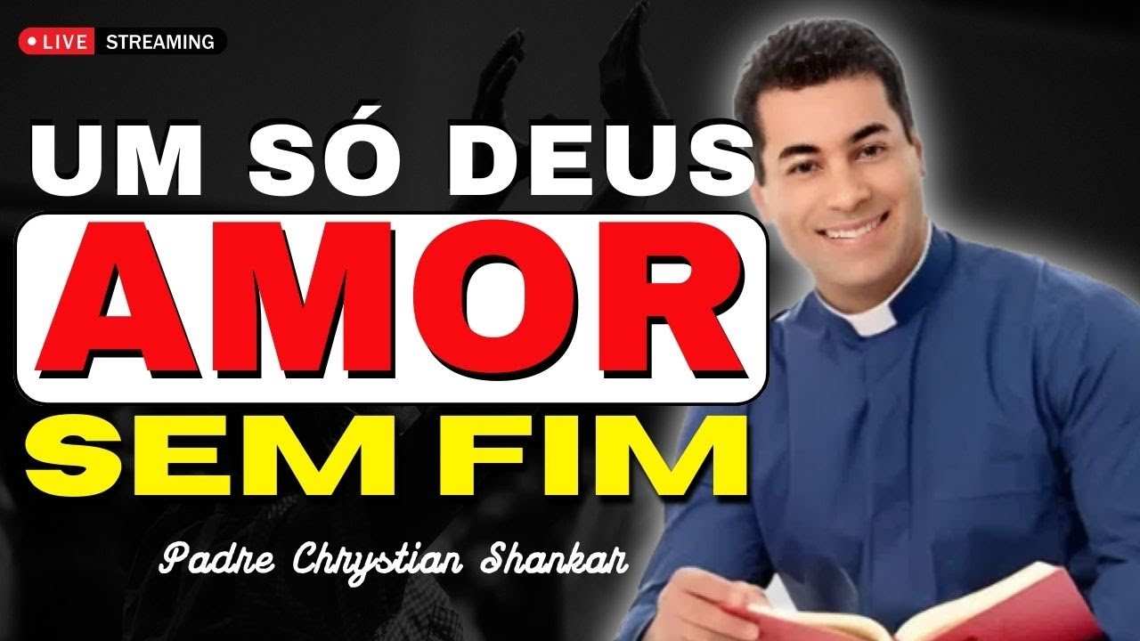 A Santíssima Trindade: Amor, Misericórdia e Salvação | Padre Chrystian Shankar
