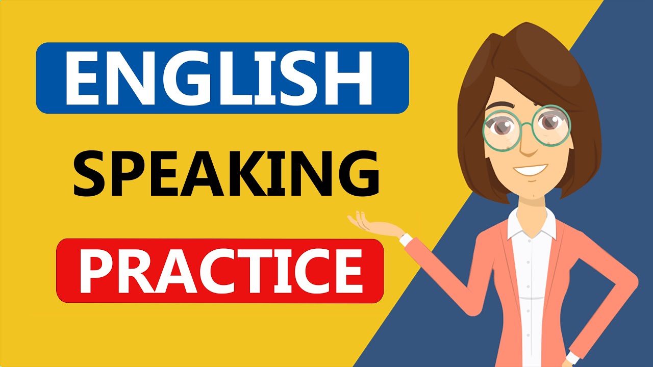 English Conversation And Speaking Practice - Listen and Speak