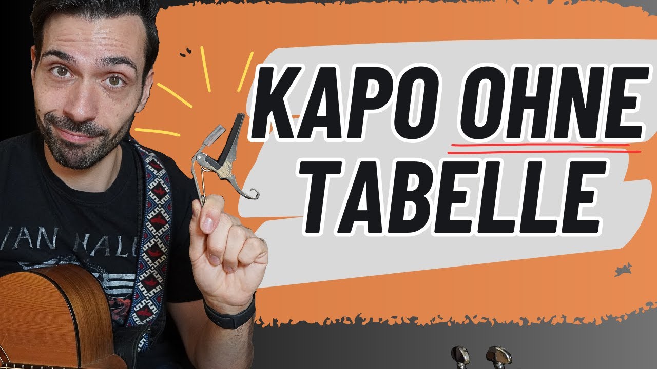 Kapodaster für Gitarre erklärt (ohne Tabelle transponieren)