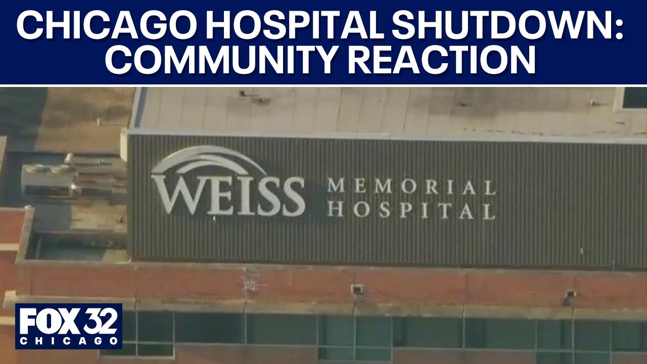 Weiss Memorial Hospital shutdown: Community reaction, what we know