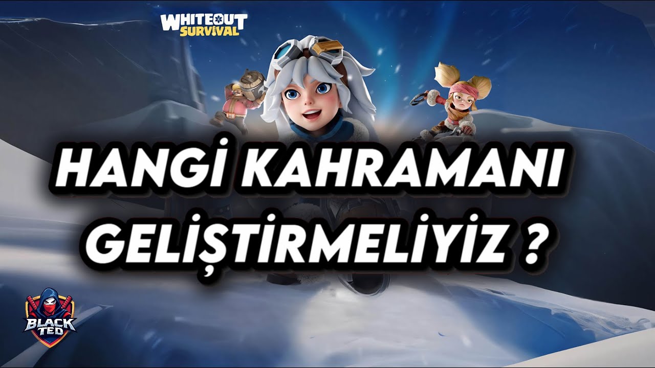 KAHRAMAN GELİŞTİRME MANTIĞI - MİTİKLERİ NEYE BASALIM ? - WHİTEOUT SURVİVAL