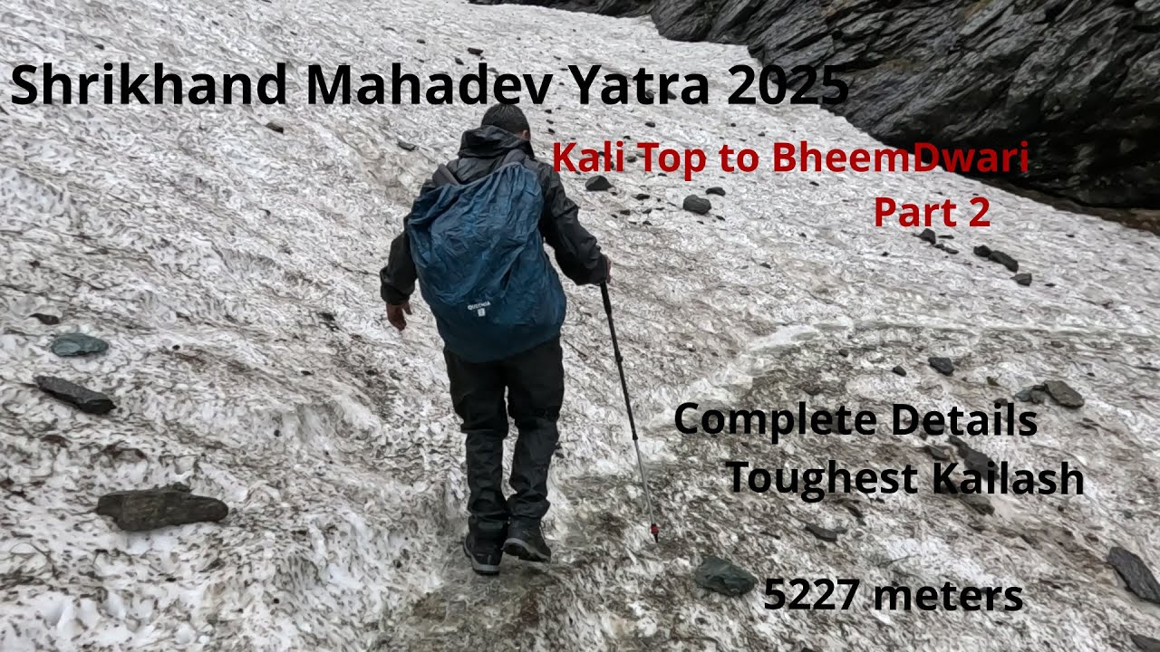 Shrikhand Mahadev Yatra 2025 Part2 | Kali Top to Bheemdwari | SummitWith Prasant