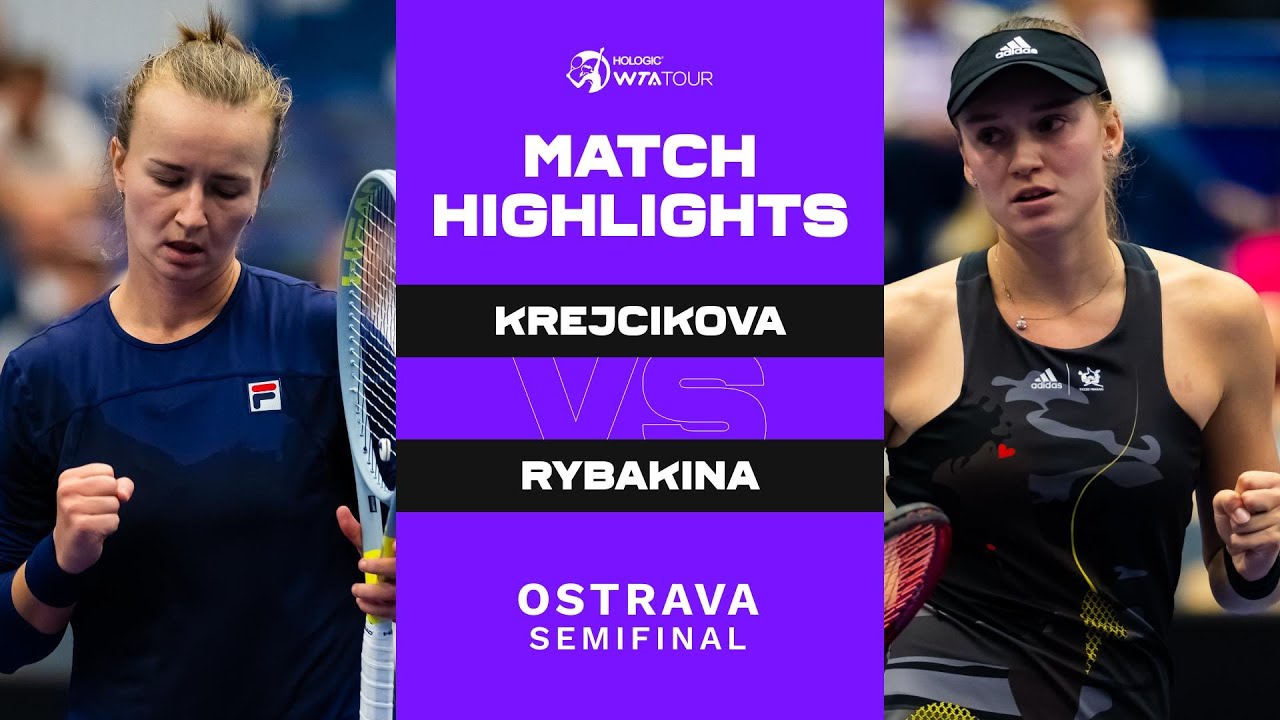 Barbora Krejcikova vs. Elena Rybakina | 2022 Ostrava Semifinal | WTA Match Highlights