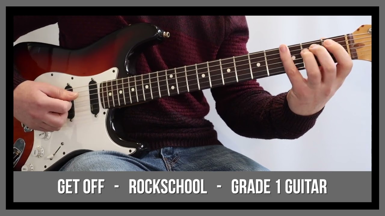 Get Off - Rockschool - Grade 1 Electric Guitar