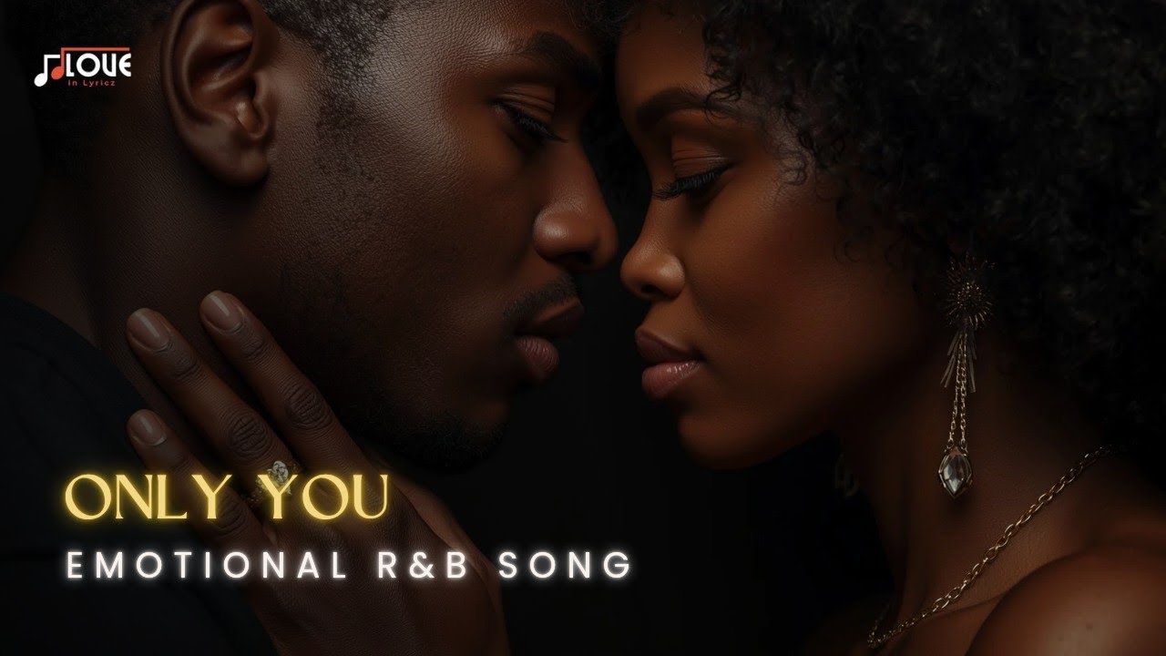 Only You | Beautiful Emotional R&B Love Song with Lyrics  (Custom Love Song Sample) 