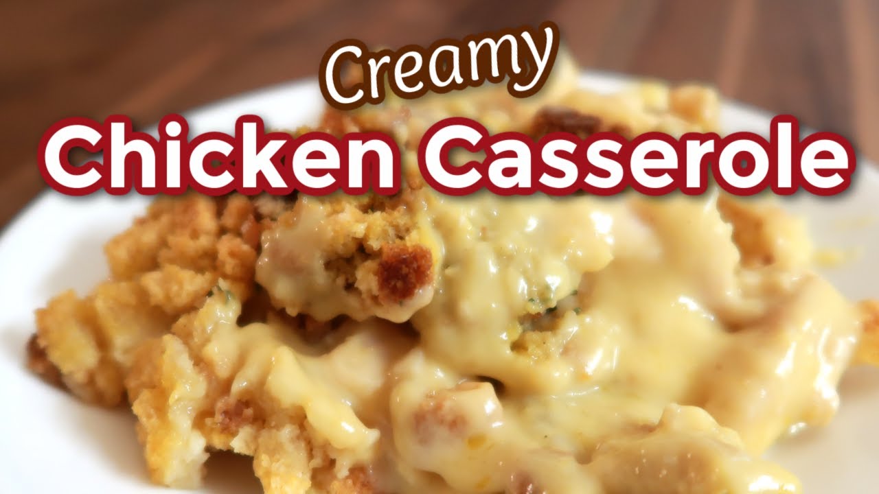 CREAMY CHICKEN & STUFFING CASSEROLE #chickenrecipes #easycasseroles #homecooking