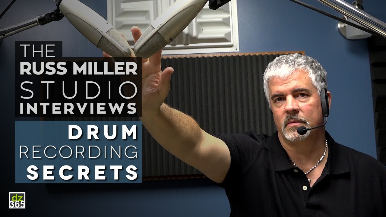 Drum Recording Secrets - The Russ Miller Studio Interviews #3