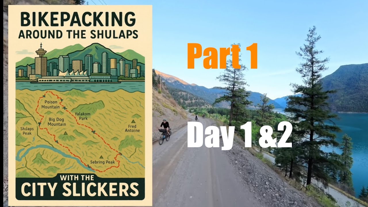 Bikepacking Arounds the Shulaps with the City Slickers Part 1