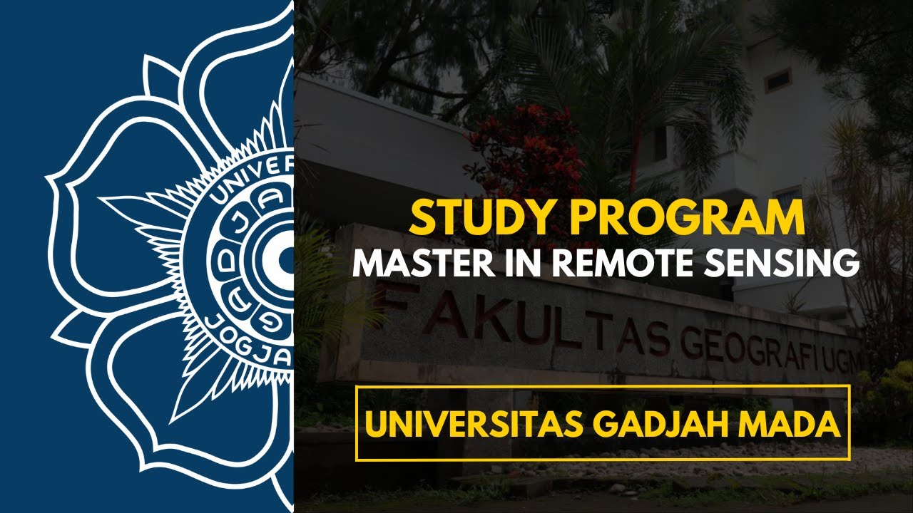 Program Studi Magister Penginderaan Jauh | Fakultas Geografi | Universitas Gadjah Mada