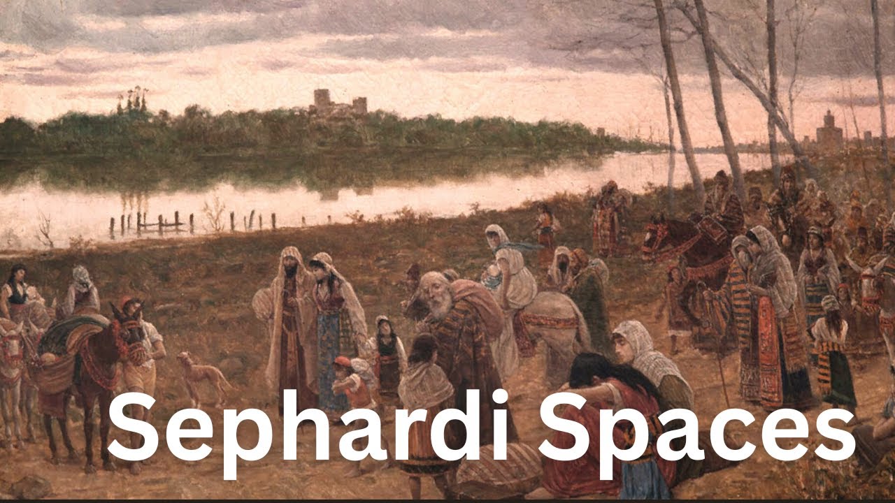Sephardi Spaces: Researching Sephardic Migration